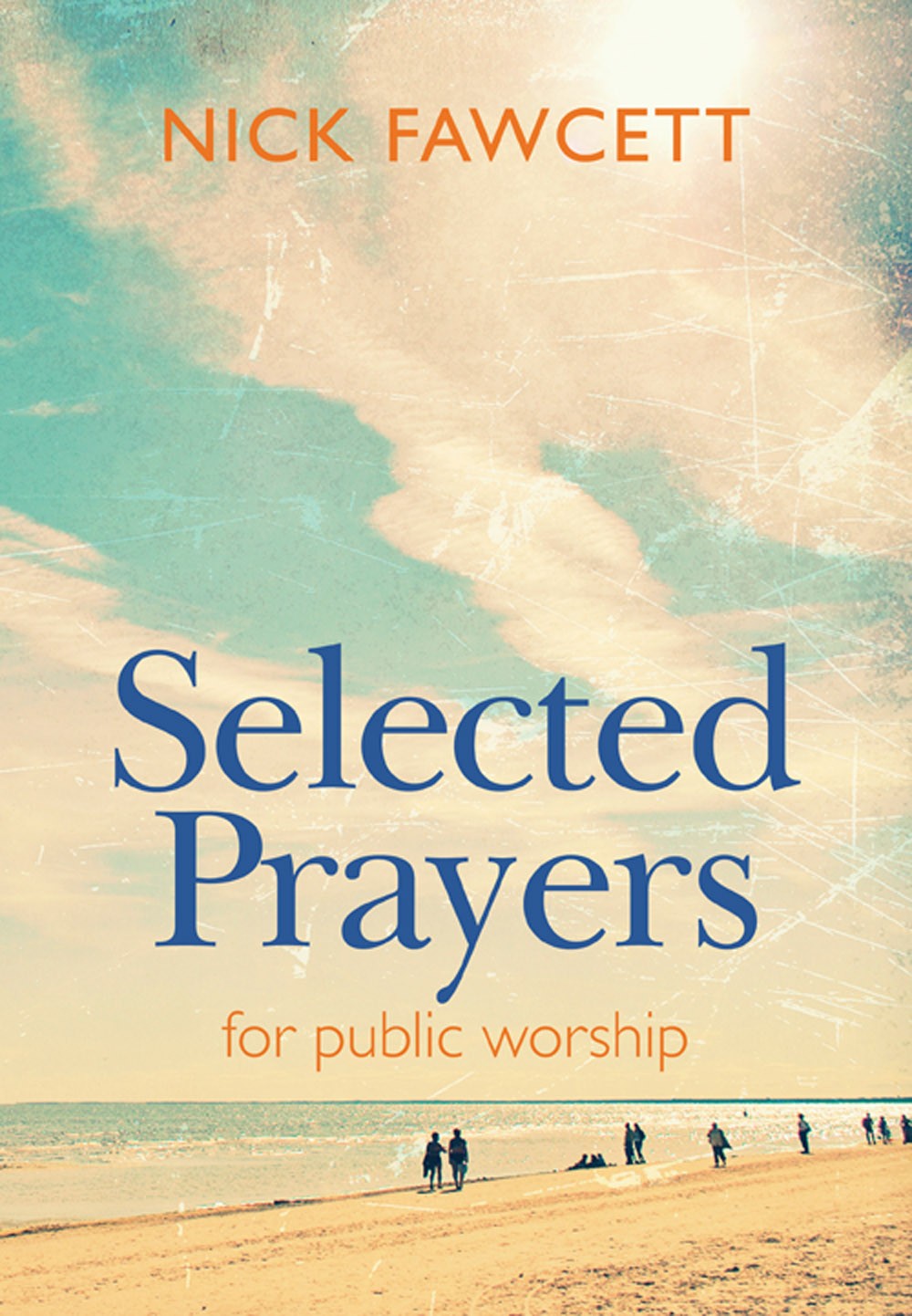 SELECTED PRAYERS FOR PUBLIC WORSHIP