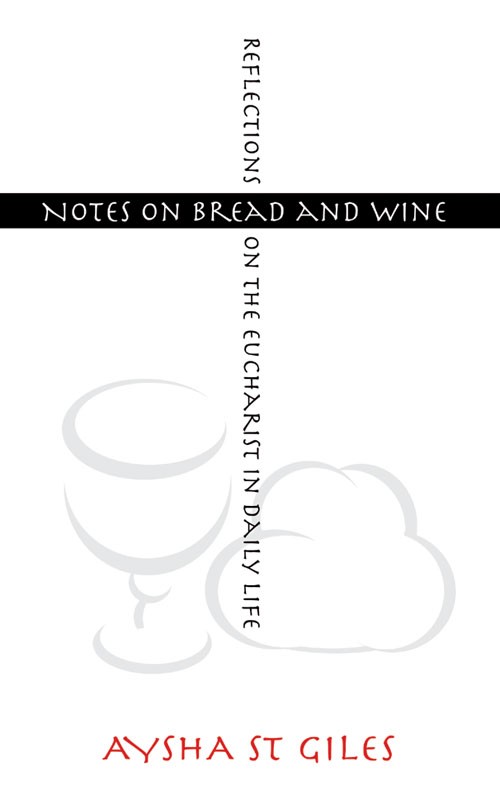 NOTES ON BREAD AND WINE