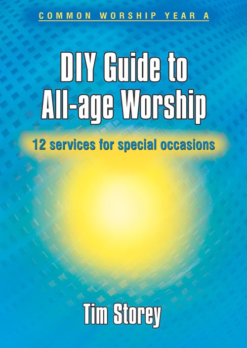 DIY GUIDE TO ALL AGE WORSHIP YEAR A