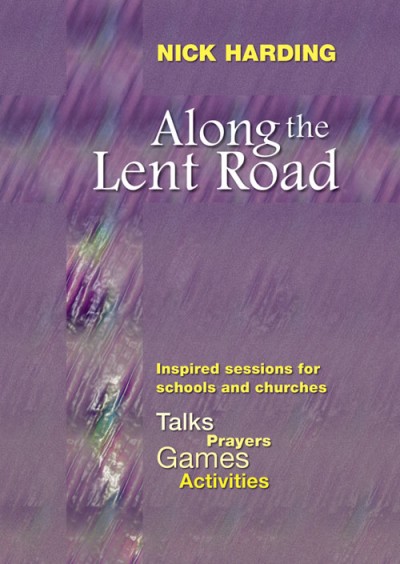 ALONG THE LENT ROAD