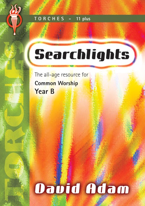 SEARCHLIGHTS TORCHES YEAR B