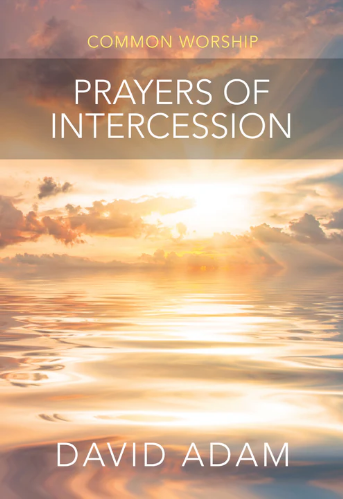 PRAYERS OF INTERCESSION COMMON WORSHIP
