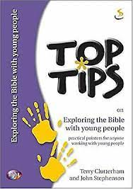 TOP TIPS ON EXPLORING THE BIBLE WITH YOUNG PEOPLE