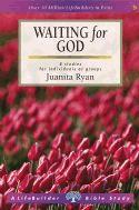 LIFEBUILDER BIBLE STUDY - WAITING FOR GOD - JUANITA RYAN