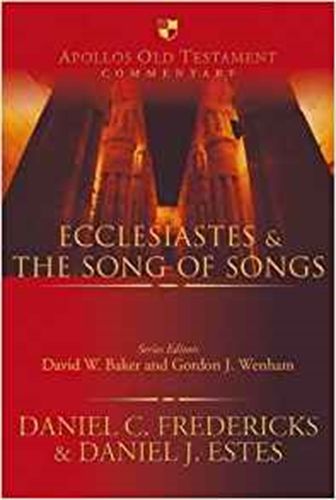 ECCLESIASTES & THE SONG OF SONGS