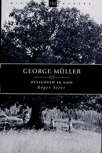 GEORGE MULLER DELIGHTED IN GOD