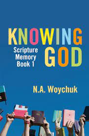 KNOWING GOD SCRIPTURE MEMORY BOOK 1