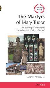 THE MARTYRS OF MARY TUDOR