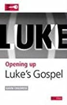 OPENING UP LUKE'S GOSPEL