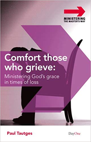 COMFORT THOSE WHO GRIEVE