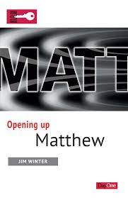 OPENING UP MATTHEW