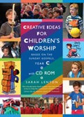 CREATIVE IDEAS FOR CHILDREN'S WORSHIP YEAR C