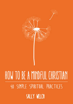 HOW TO BE A MINDFUL CHRISTIAN