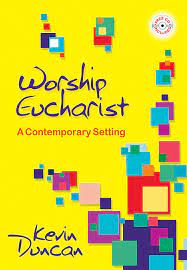 WORSHIP EUCHARIST A CONTEMPORARY SETTING