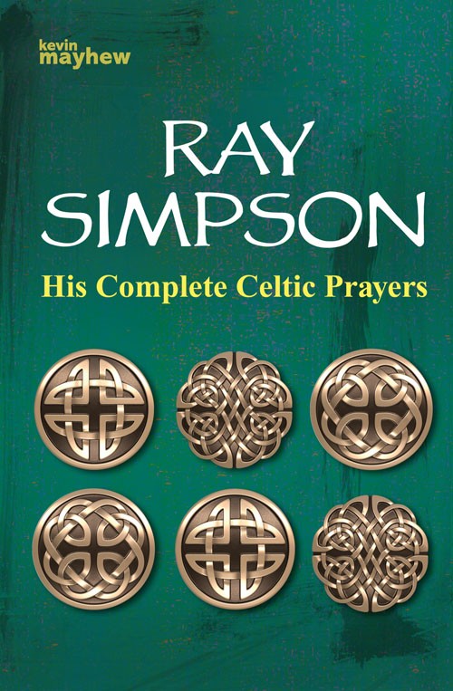 RAY SIMPSON HIS COMPLETE CELTIC PRAYERS