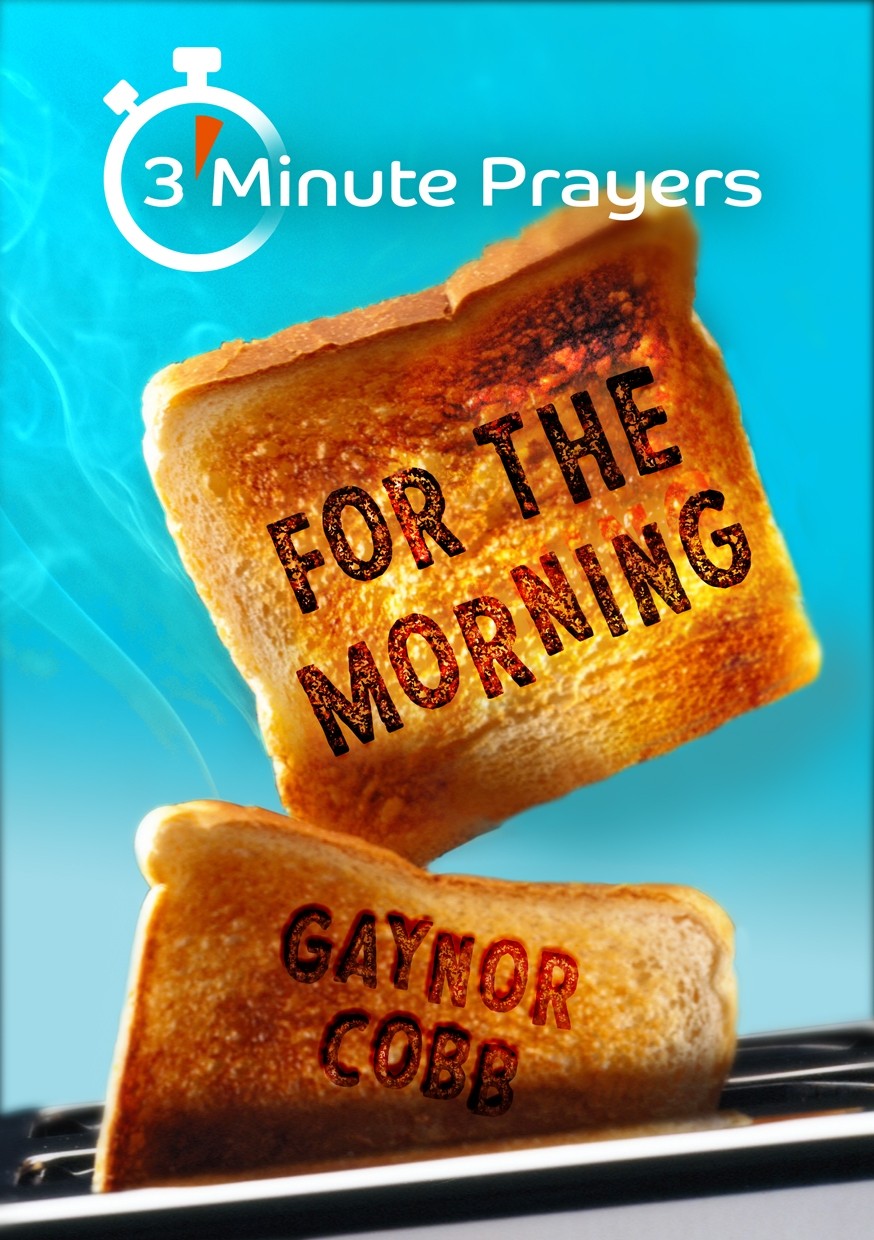 3 MINUTE PRAYERS FOR THE MORNING