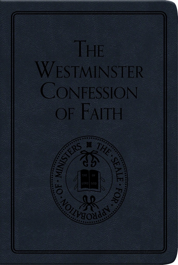 THE WESTMINSTER CONFESSION OF FAITH