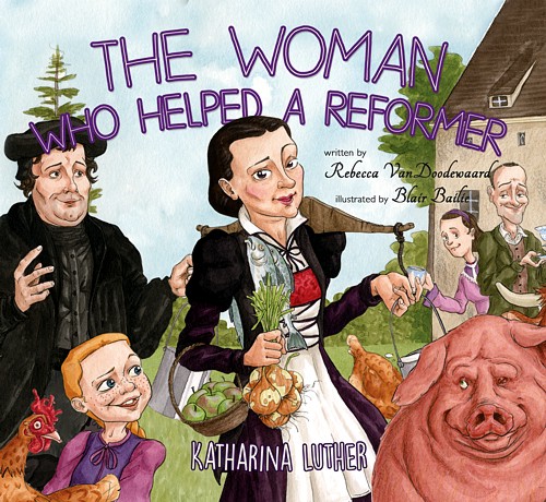 KATHARINA LUTHER THE WOMAN WHO HELPED A REFORMER