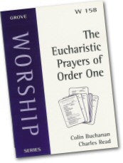 W158 THE EUCHARISTIC PRAYERS OF ORDER ONE