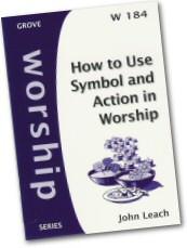 W184 HOW TO USE SYMBOL AND ACTION IN WORSHIP