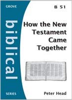 B51 HOW THE NEW TESTAMENT CAME TOGETHER