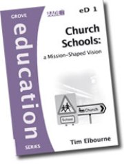 eD1 CHURCH SCHOOLS A MISSION SHAPED VISION