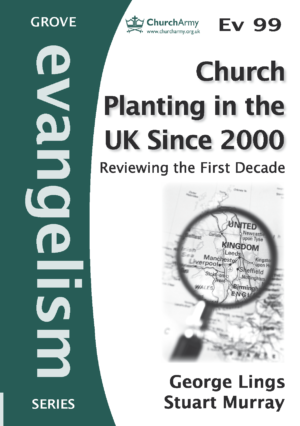 Ev99 CHURCH PLANTING IN THE UK SINCE 2000