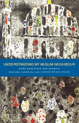 UNDERSTANDING MY MUSLIM NEIGHBOUR