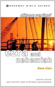 CROSSWAY BIBLE GUIDE EZRA NEHEMIAH