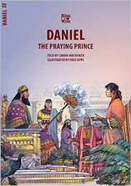 DANIEL THE PRAYING PRINCE