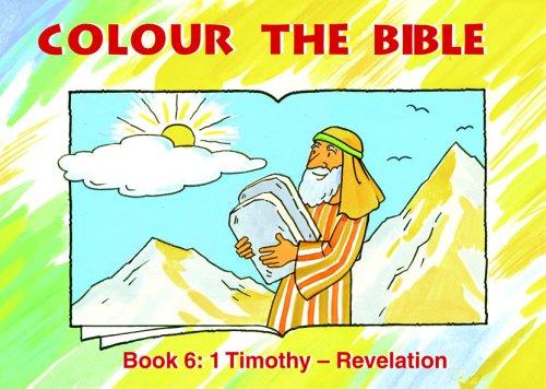 COLOUR THE BIBLE BOOK 6 1 TIM - REV