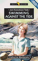 JONI EARECKSON TADA SWIMMING AGAINST THE TIDE