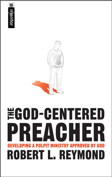 THE GOD CENTRED PREACHER