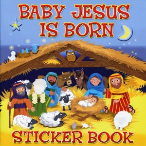 BABY JESUS IS BORN STICKER BOOK