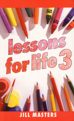 LESSONS FOR LIFE 3