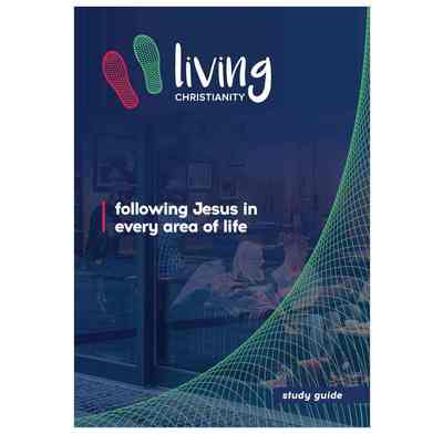 LIVING CHRISTIANITY STUDY GUIDE