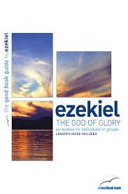 EZEKIEL GOD OF GLORY