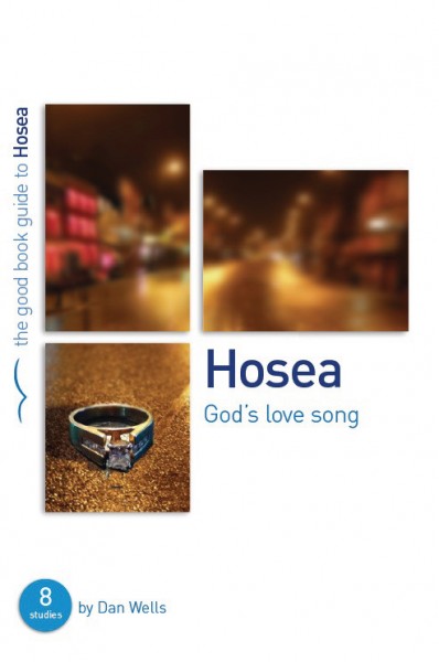 HOSEA GODS LOVE SONG GOOD BOOK GUIDE