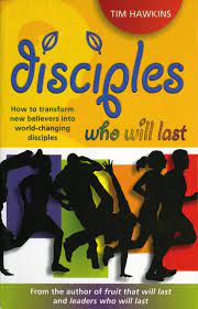 DISCIPLES WHO WILL LAST