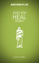 DOES GOD HEAL TODAY