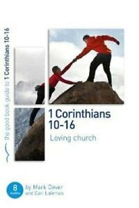 1 CORINTHIANS 10 - 16 LOVING CHURCH