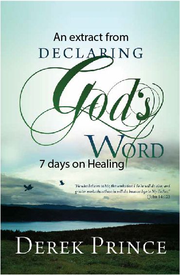 EXTRACT FROM DECLARING GODS WORD 7 DAYS ON HEALING