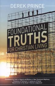 FOUNDATIONAL TRUTHS FOR CHRISTIAN LIVING