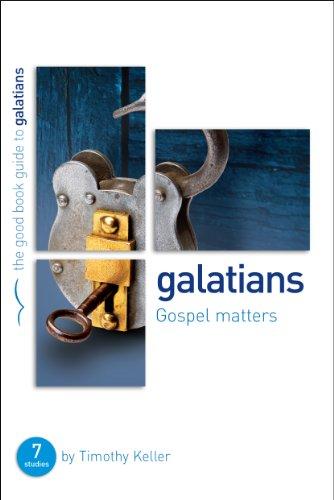 GALATIANS GOSPEL MATTERS GBG