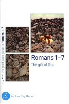 ROMANS 1-7: THE GIFT OF GOD