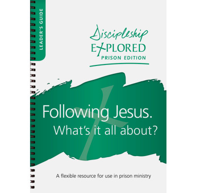 DISCIPLESHIP EXPLORED PRISON EDITION LEADER'S GUIDE