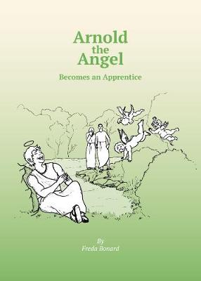 ARNOLD THE ANGEL BECOMES AN APPRENTICE