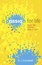 A PASSION FOR LIFE