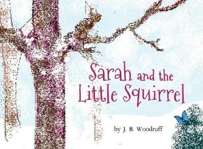 SARAH AND THE LITTLE SQUIRREL