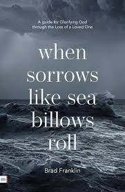 WHEN SORROWS LIKE SEA BILLOWS ROLL